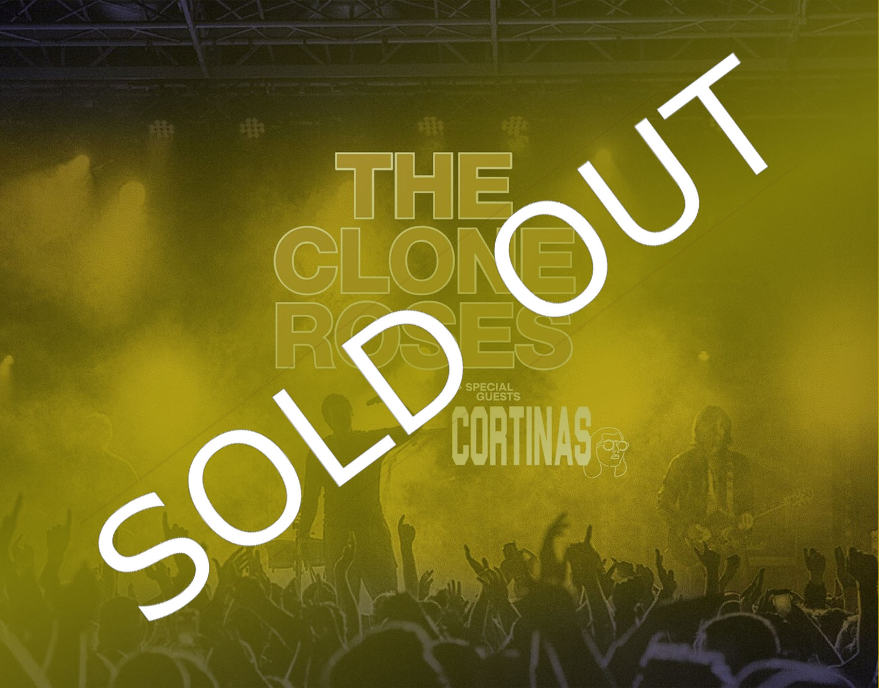 SOLD OUT // The Clone Roses & The Cortinas - The Grand Venue, Clitheroe